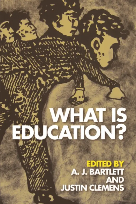 What is Education? - Bartlett, A. J. a Clemens, Justin