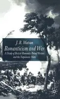 Romanticism and War - Watson, J.