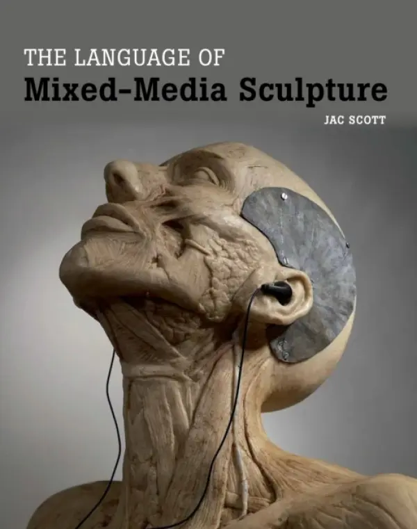 Language of Mixed-Media Sculpture - Scott, Jac