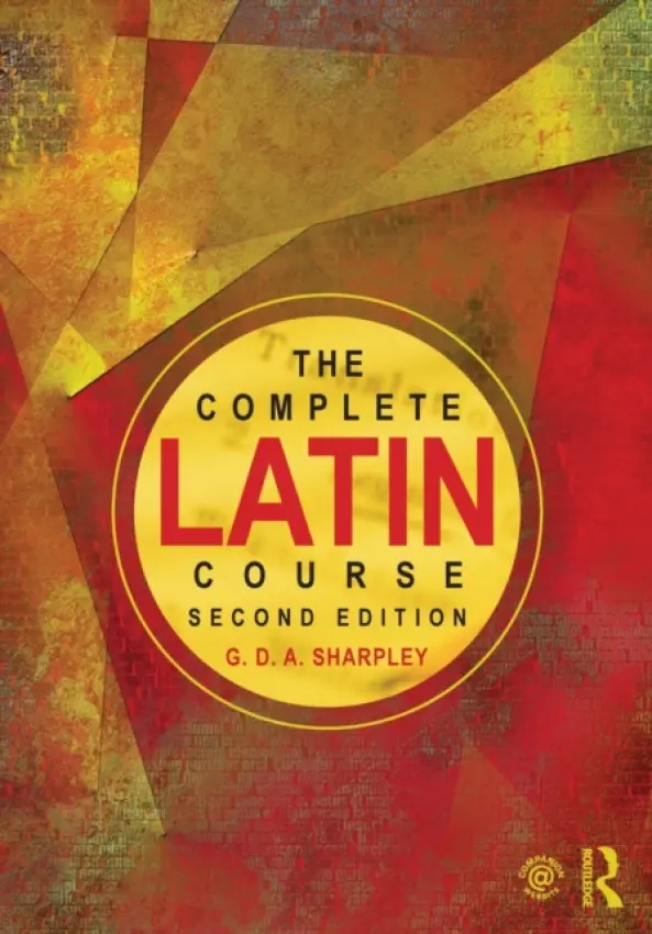 Complete Latin Course - Sharpley, G D A