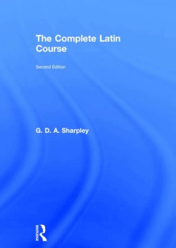 Complete Latin Course - Sharpley, G D A