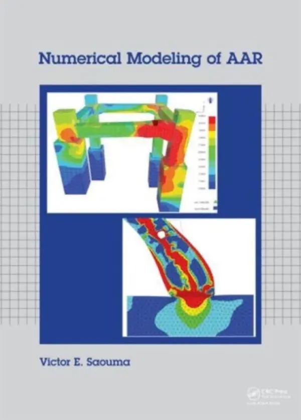 Numerical Modeling of AAR - Saouma, Victor (University of Colorado, Boulder, USA)