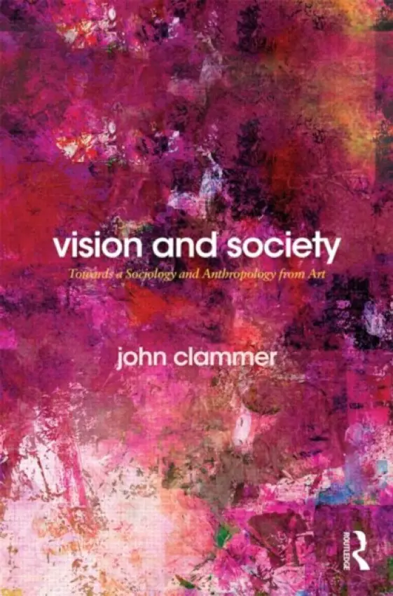 Vision and Society - Clammer, John (United Nations University, Japan)
