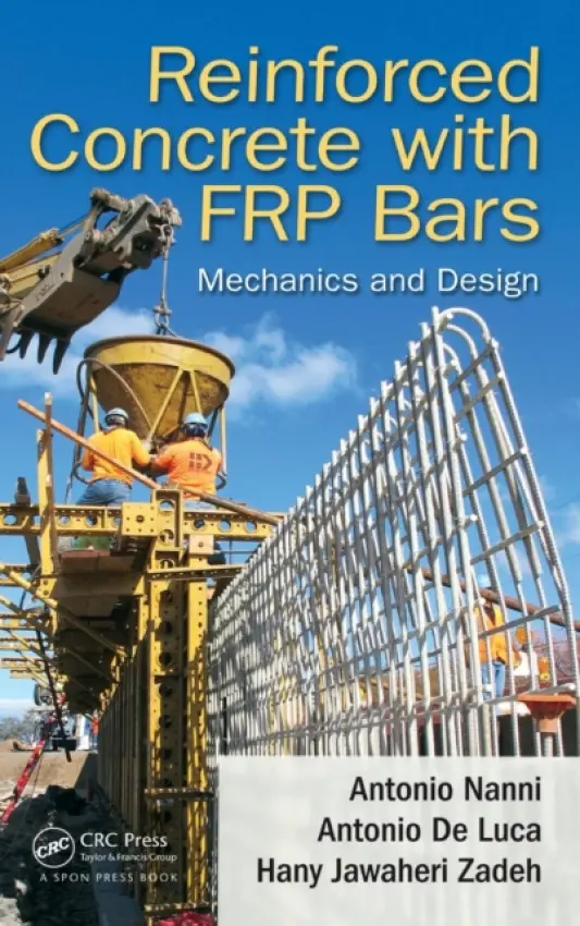 Reinforced Concrete with FRP Bars - Nanni, Antonio a De Luca, Antonio a Jawaheri Zadeh, Hany