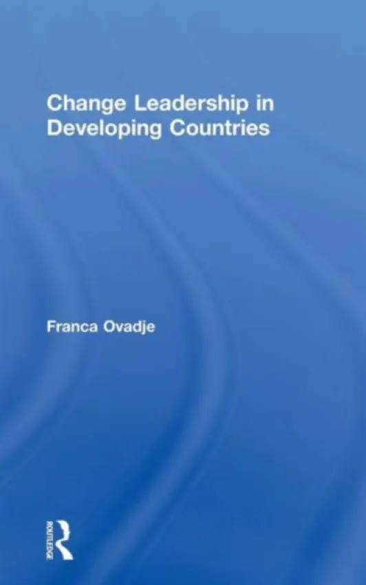 Change Leadership in Developing Countries - Ovadje, Franca