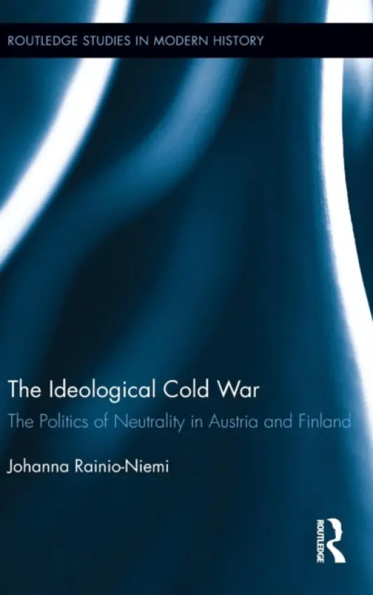 Ideological Cold War - Rainio-Niemi, Johanna