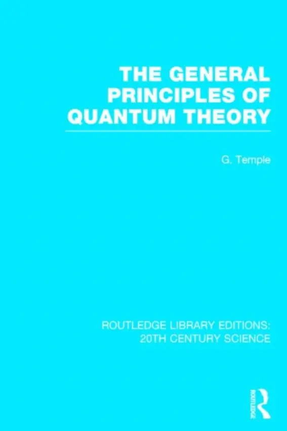 General Principles of Quantum Theory - Temple, George