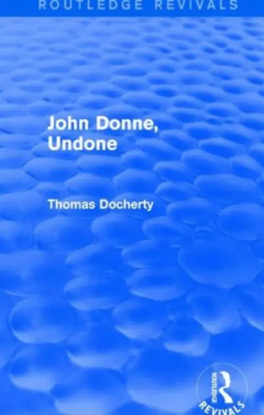 John Donne, Undone (Routledge Revivals) - Docherty, Thomas (University of Warwick, UK)