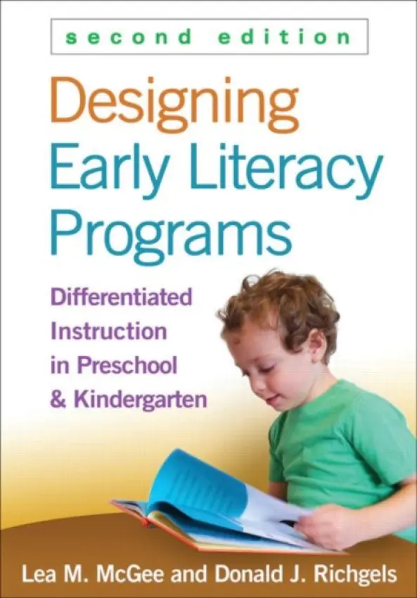 Designing Early Literacy Programs, Second Edition - McGee, Lea M. (The Ohio State University, United States) a Richgels, Donald J. (Northern Illinois University, United States)
