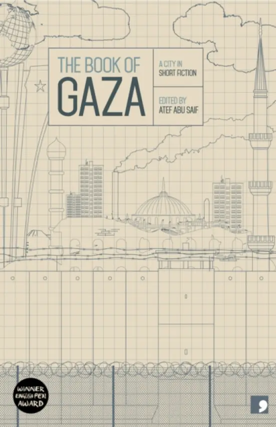 Book of Gaza - Abu Saif, Atef a Tayeh, Abdallah a Asqalani, Ghareeb a Al Ghul, Asmaa a Askalani, Garin a Qarmout, Nayrouz a Abu Shawish, Talal a Ataallah, Najlaa a Al Khatib, Yusra