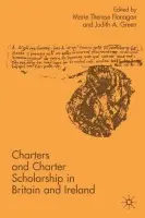 Charters and Charter Scholarship in Britain and Ireland