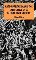Anti-Apartheid and the Emergence of a Global Civil Society - Thorn, H.