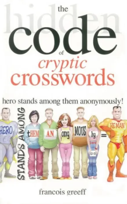 Hidden Code of Cryptic Crosswords - Greeff, Francois
