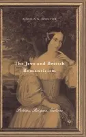 Jews and British Romanticism - Spector, S.
