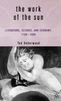 Work of the Sun - Underwood, T.