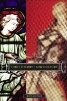High Theory/Low Culture - Brottman, M.