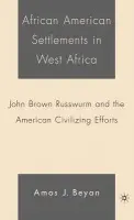 African American Settlements in West Africa - Beyan, A.