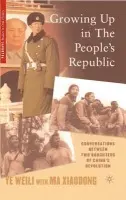 Growing Up in the People's Republic - Ye, W.