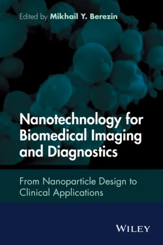 Nanotechnology for Biomedical Imaging and Diagnostics - Berezin, Mikhail Y.