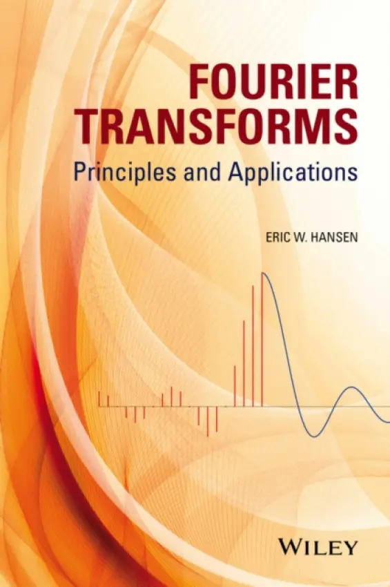 Fourier Transforms - Hansen, Eric W. (Stanford University)
