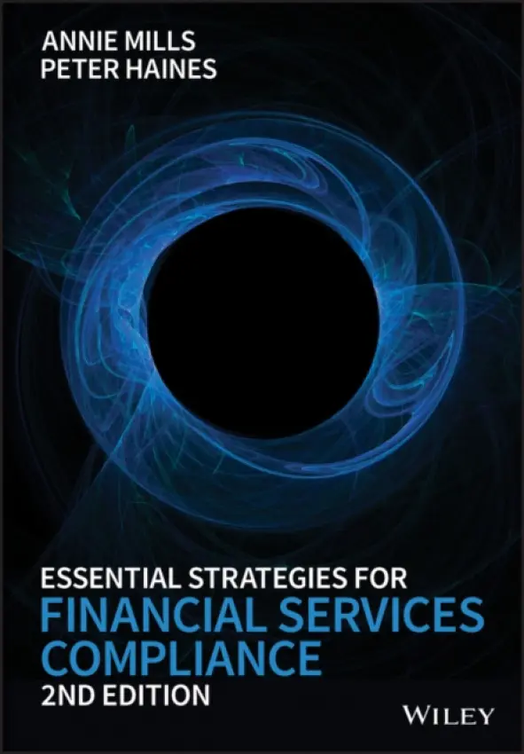 Essential Strategies for Financial Services Compliance - Mills, Annie (Standard Bank) a Haines, Peter