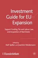 Investment Guide for EU Expansion - Spiller, R. a Weidemann, J.