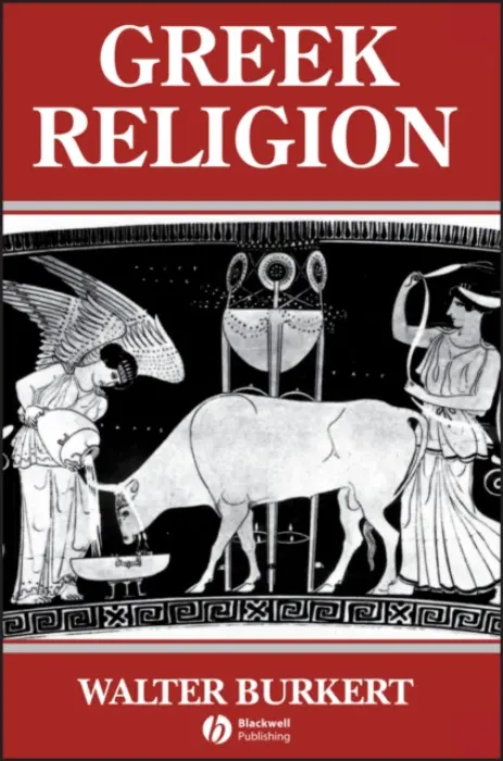 Greek Religion – Archaic and Classical - Walter Burkert