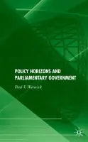 Policy Horizons and Parliamentary Government - Warwick, P.