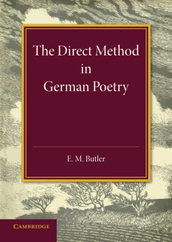Direct Method in German Poetry - Butler, E. M.