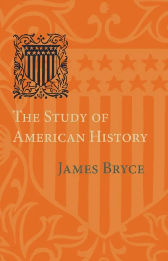Study of American History - Bryce, James