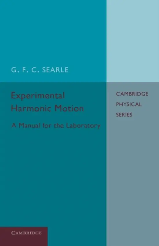Experimental Harmonic Motion - Searle, G. F. C.