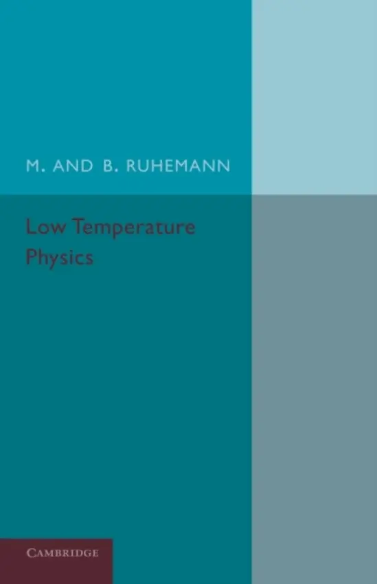 Low Temperature Physics - Ruhemann, M. a Ruhemann, B.