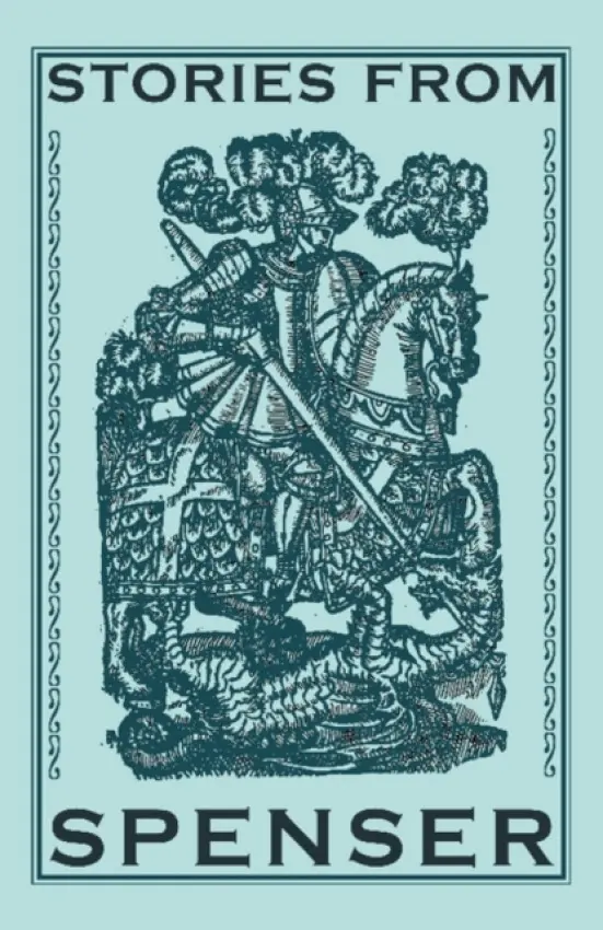 Stories from Spenser - Spenser, Edmund