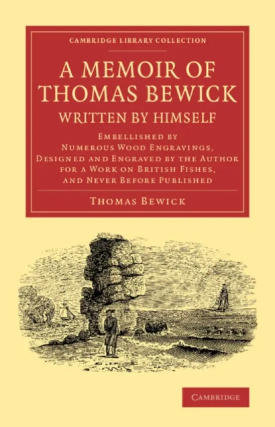 Memoir of Thomas Bewick Written by Himself - Bewick, Thomas