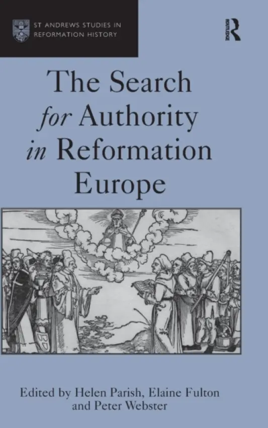 Search for Authority in Reformation Europe - Fulton, Elaine
