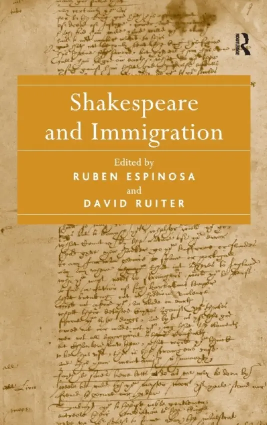 Shakespeare and Immigration - Espinosa, Ruben
