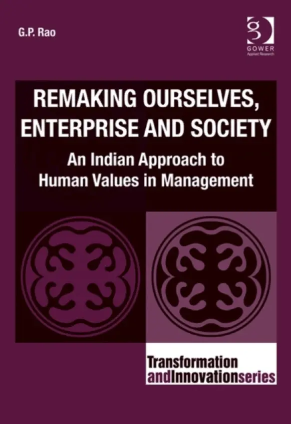 Remaking Ourselves, Enterprise and Society - Rao, G.P.