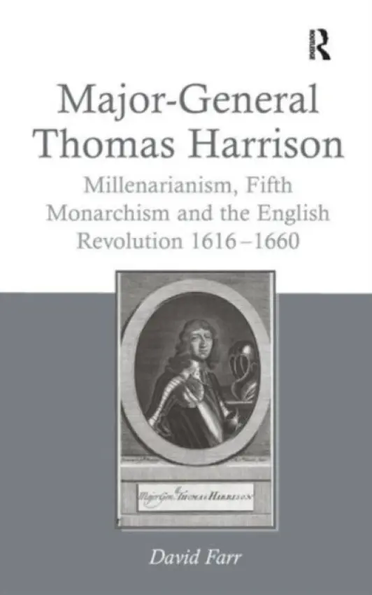 Major-General Thomas Harrison - Farr, David