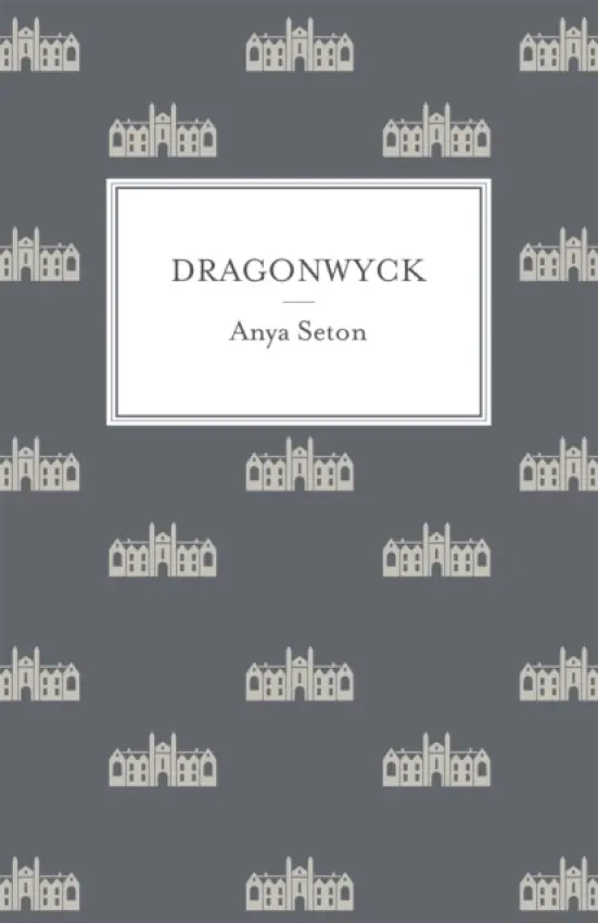 Dragonwyck - Anya Seton