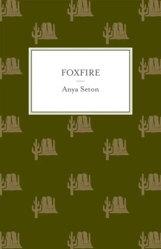 Foxfire - Anya Seton