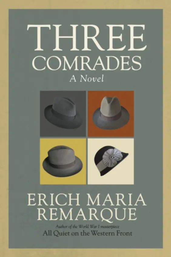 Three Comrades - Erich Maria Remarque