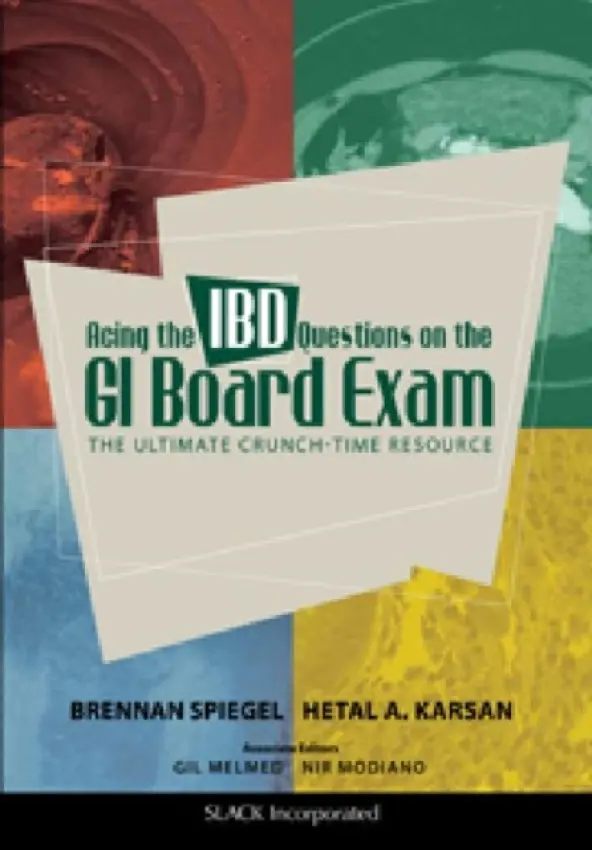 Acing the IBD Questions on the GI Board Exam - Spiegel, Brennan a Karsan, Hetal