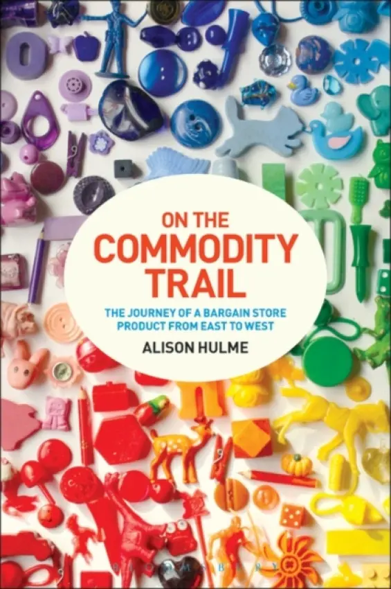 On the Commodity Trail - Hulme, Alison