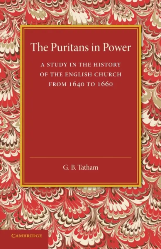 Puritans in Power - Tatham, G. B.