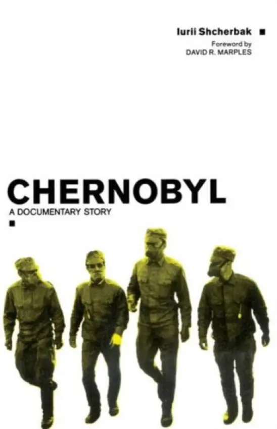 Chernobyl: A Documentary Story - Shcherbak, Iurii a Press, trans Ian