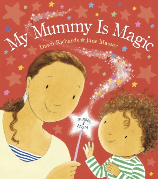 My Mummy is Magic - Richards, Dawn