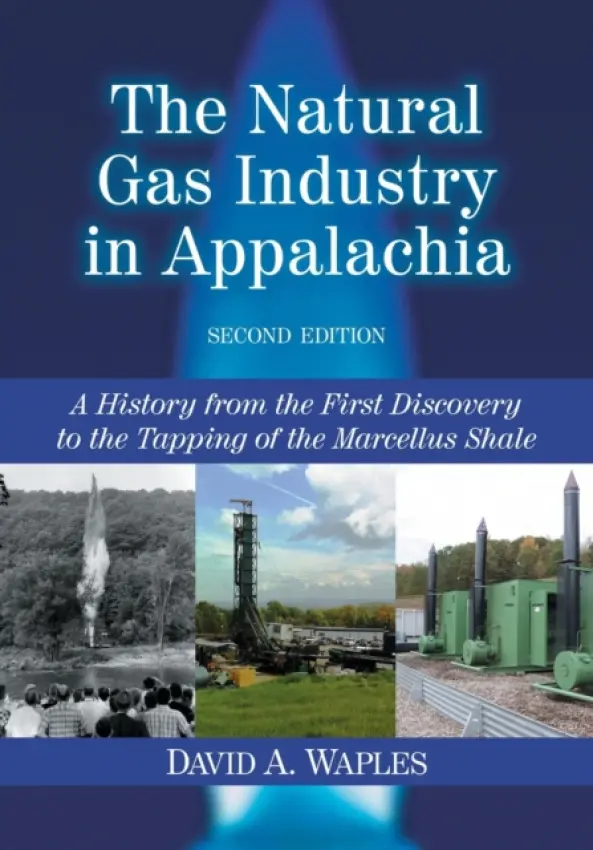 Natural Gas Industry in Appalachia - Waples, David A.