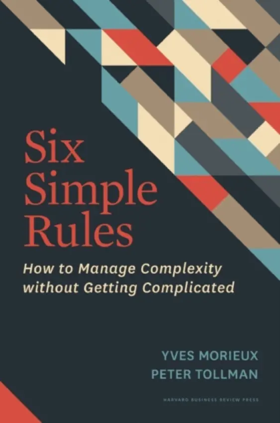 Six Simple Rules - Morieux, Yves a Tollman, Peter
