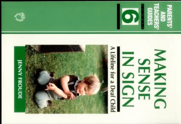 Making Sense in Sign - Froude, Jenny