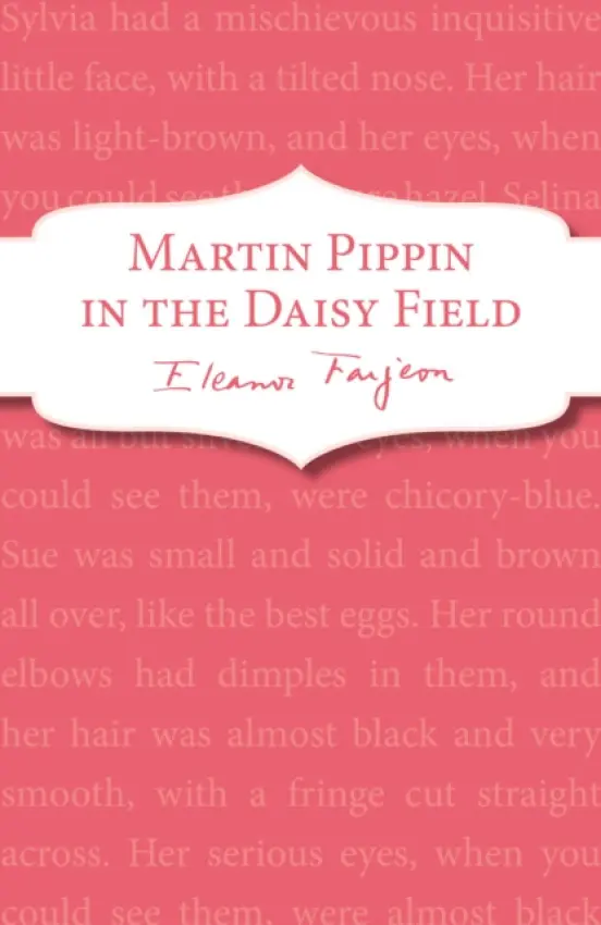 Martin Pippin in the Daisy-Field - Farjeon, Eleanor